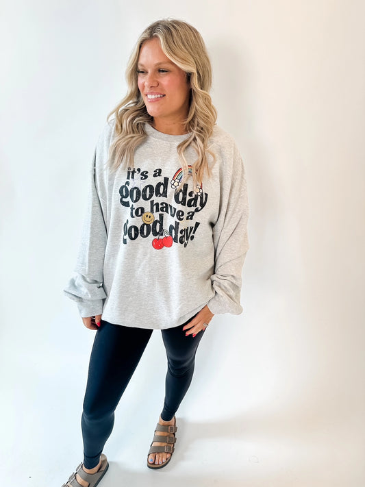 Good Day Sweatshirt